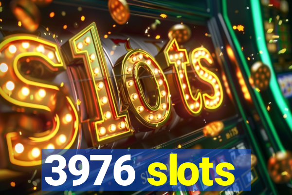 3976 slots